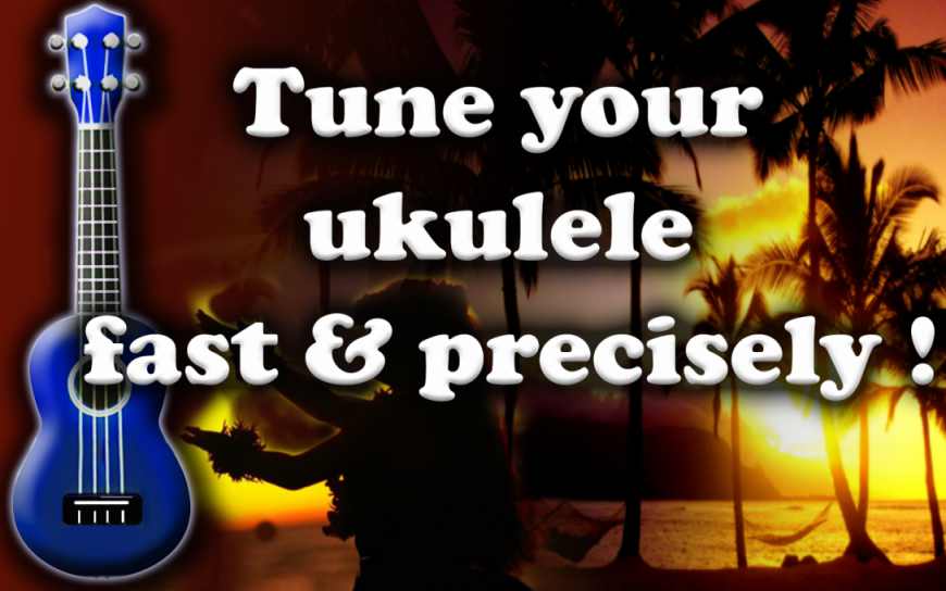 Easy Ukulele Tuner – Tune Your Music Instrument Fast & Precisely